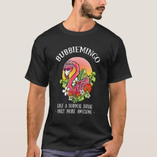 Bubbiemingo Bubbie Flamingo Grandma Grandmother 1 T-Shirt