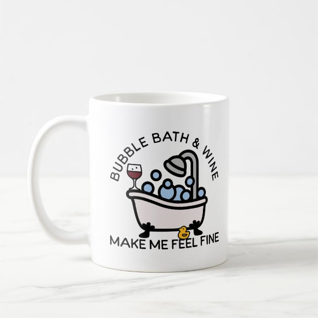 Bubble Bath and Wine Coffee Mug (Left)