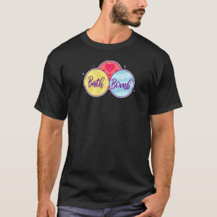 Bubble Bathtub Relaxation Bath Bombs Enthusiast 1 T-Shirt