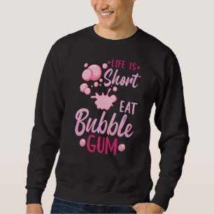 Bubble Gum Ball Gumball Chewing Gum Sweatshirt