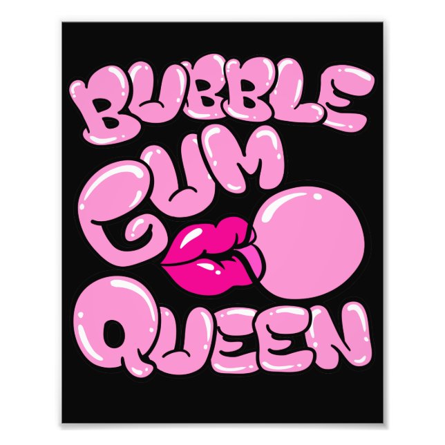 Bubble Gum Queen Photo Print (Front)