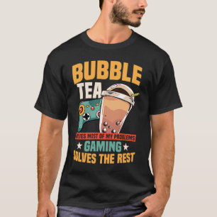 Bubble Tea And Gaming Quote For Gamer T-Shirt