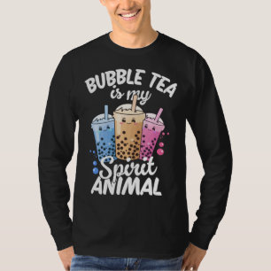 Bubble Tea Is My Spirit Animal 4 T-Shirt