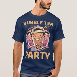 Bubble Tea Party Funny Boba Tea Kawaii  T-Shirt