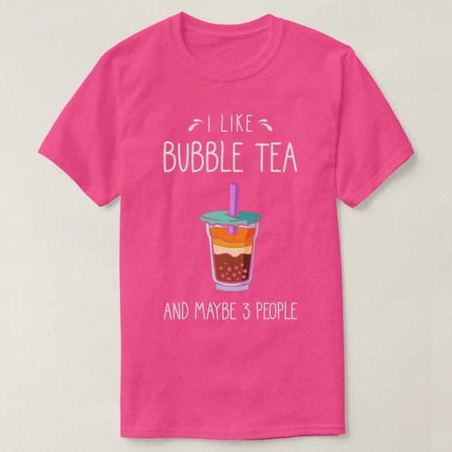 Bubble Tea Saying Funny T-Shirt (Design Front)