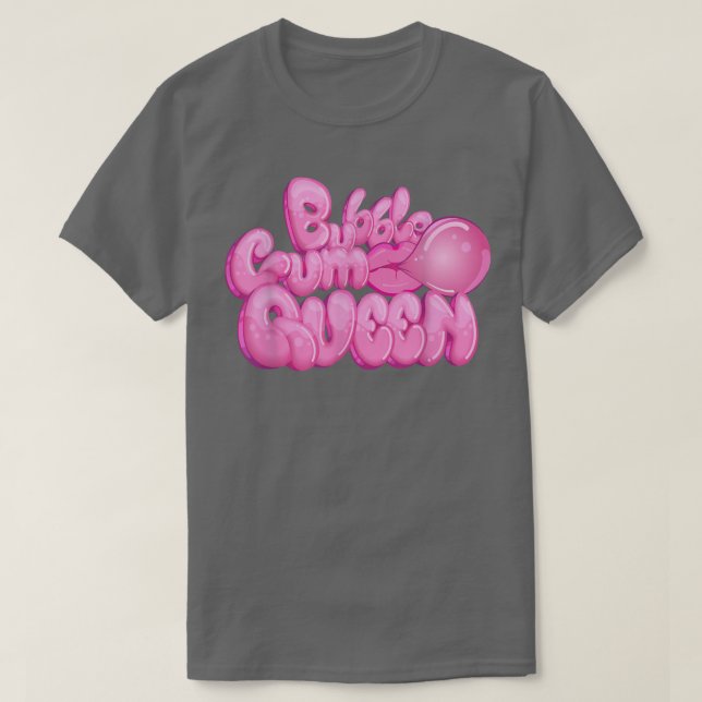 Bubblegum Queen I Chewing Gum Candy Sweets  T-Shirt (Design Front)