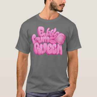 Bubblegum Queen I Chewing Gum Candy Sweets T-Shirt