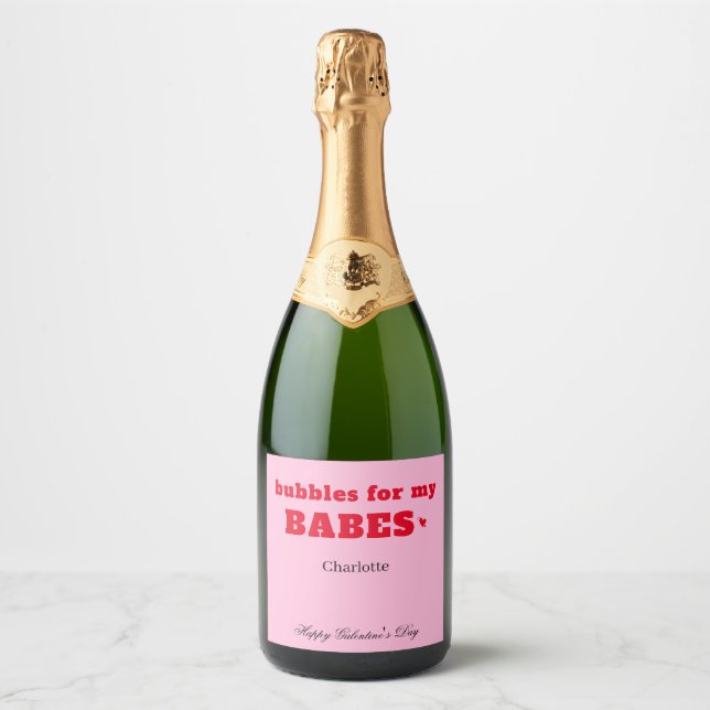Bubbles For My Babes Galentine Champagne Label (Front)