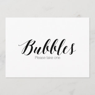 "Bubbles please take one" Calligraphy Wedding Sign Invitation