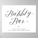 Bubbly Bar Chic Bridal Shower or Wedding Sign<br><div class="desc">Elegant Calligraphy Script Bridal shower or Wedding Sign - Bubbly Bar Table Sign - Pop fizz clink, let's have another drink. A stylish yet simple formal design in black and white or any background colour you choose. Just click the customise further link, shown under the text personalisation area on the...</div>