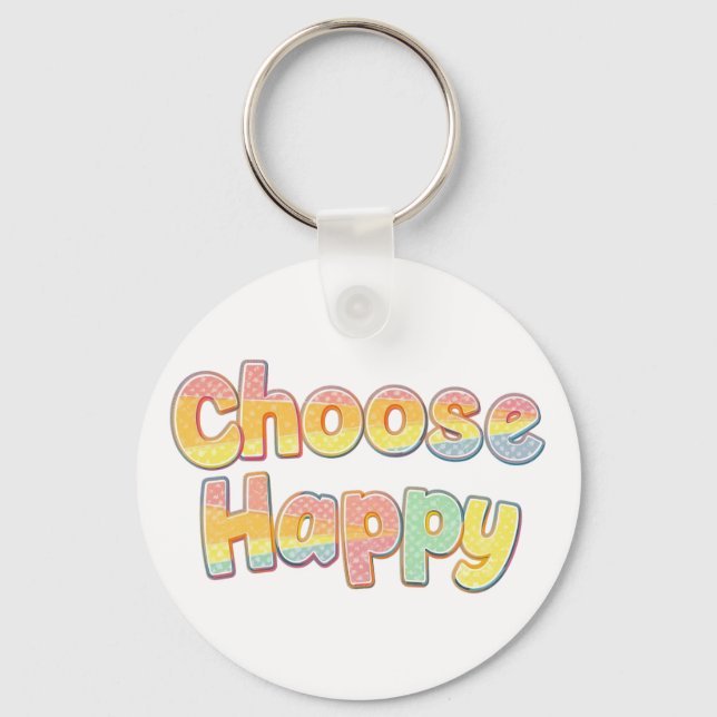 Bubbly Font "Choose Happy" Quote Key Ring (Front)