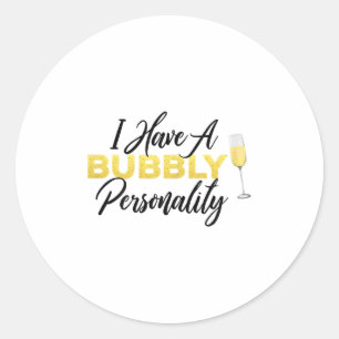Bubbly Ity _ Champagne_wine Lover Quote Classic Round Sticker