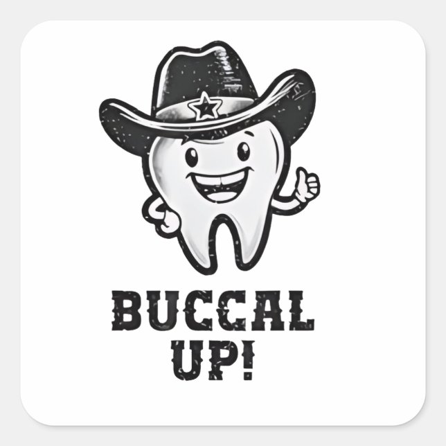 Buccal Up Dental Dentist Cowboy Teeth Funny  Square Sticker (Front)