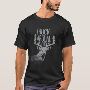 Buck Around and Find Out Deer Silhouette T-Shirt
