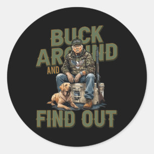 Buck Around And Find Out Funny Trump Camo Hunting Classic Round Sticker