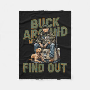 Buck Around And Find Out Funny Trump Camo Hunting Fleece Blanket