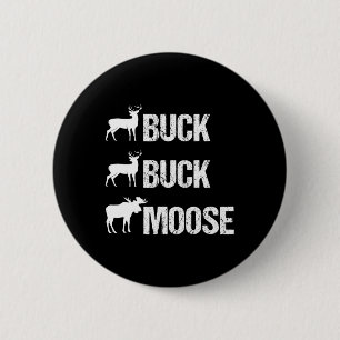 Buck Buck Moose Funny Moose Buck Hunting 6 Cm Round Badge