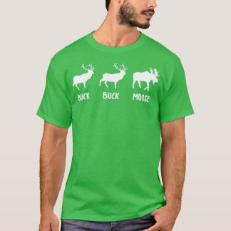 Buck Buck Moose Funny Moose T-Shirt