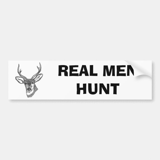 Buck  Bumper Sticker Real Men Hunt (Front)