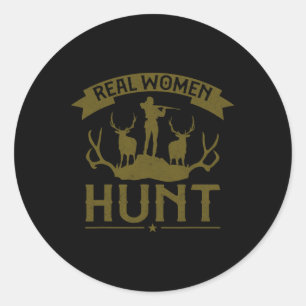 Buck Deer Hunting Hunter Girl Real Women Hunt Classic Round Sticker