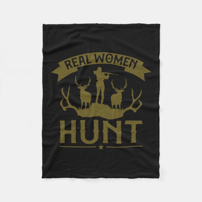 Buck Deer Hunting Hunter Girl Real Women Hunt  Fleece Blanket (Front)