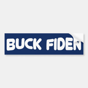 Buck Fiden Bumper Sticker