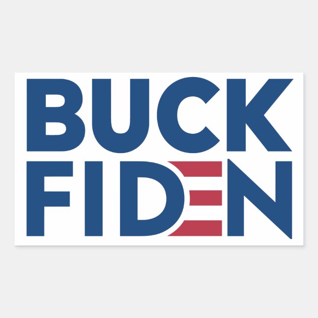 Buck Fiden Slogan Chant Anti Joe Biden  Rectangular Sticker (Front)