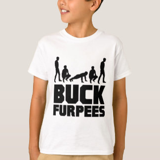 Buck Furpees -- Burpees Fitness T-Shirt