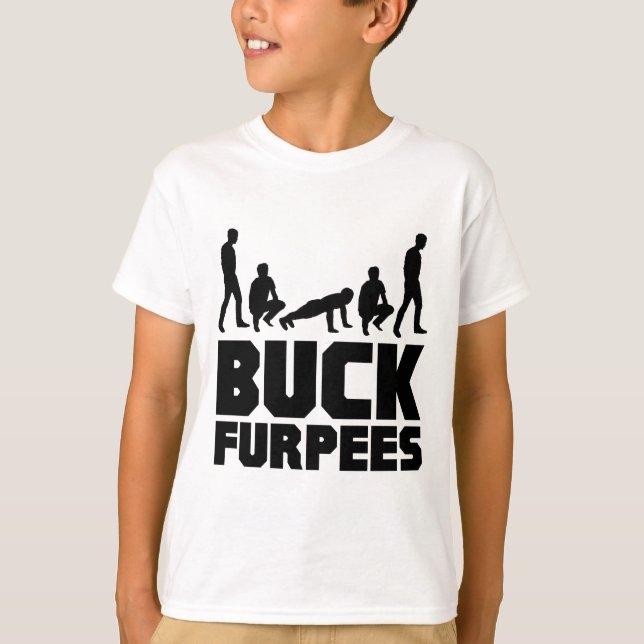 Buck Furpees -- Burpees Fitness T-Shirt (Front)