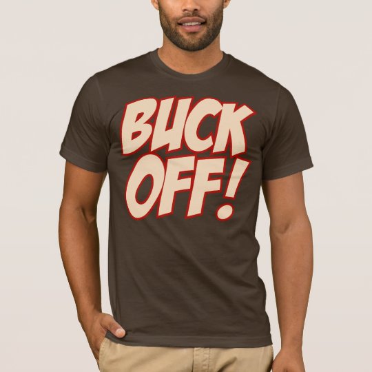 Buck Off! (crispy cream/red) T-Shirt