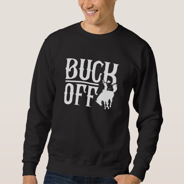 Buck Off Sweatshirt (Front)