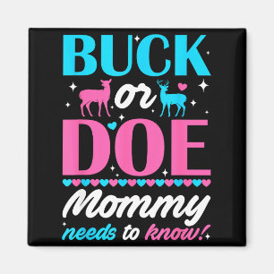 Buck Or Doe Mommy Needs To Know Keeper Of Gender R Magnet
