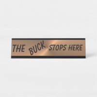 BUCK STOPS HERE