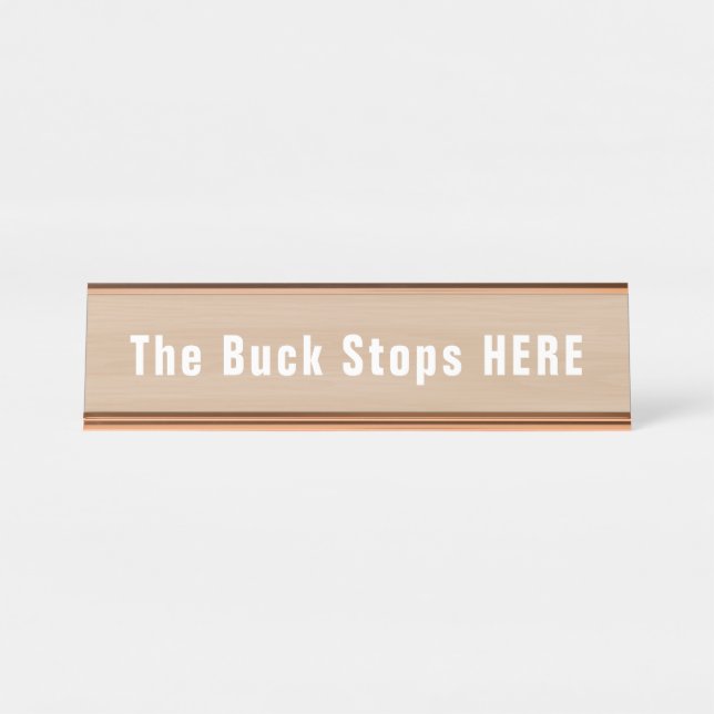 Buck Stops Here Funny Novelty Desk Name Plate (Front)