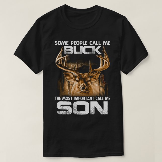 Buck The Most Important Call Me SON T-Shirt (Design Front)