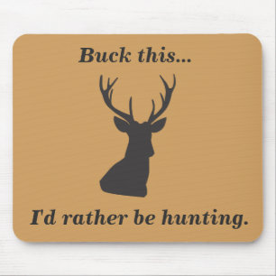 Buck This Funny Deer Hunting Mouse Pad