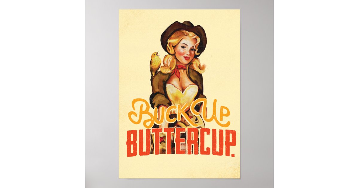 "Buck Up Buttercup" Vintage Western Pinup Girl Poster Zazzle