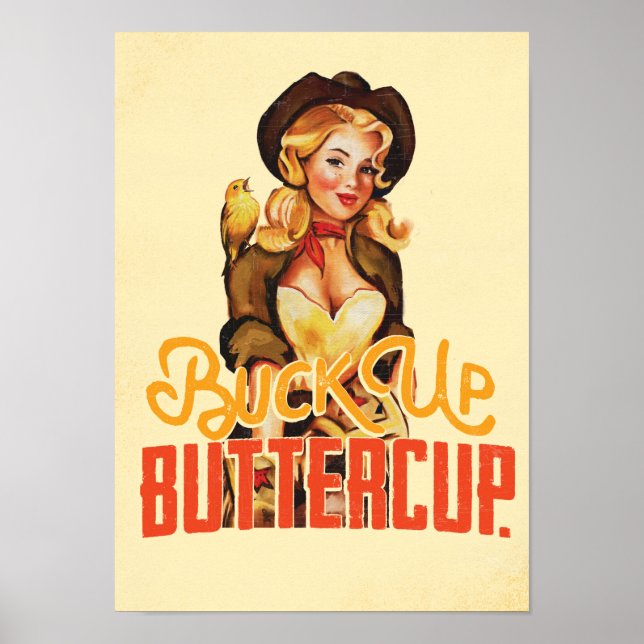"Buck Up Buttercup" Vintage Western Pinup Girl Poster (Front)