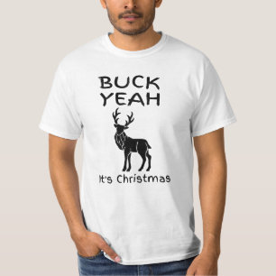 BUCK Yeah It's Christmas Funny Sarcastic Novelty T-Shirt