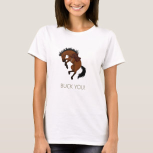 Buck You! Funny Bay Horse T-Shirt