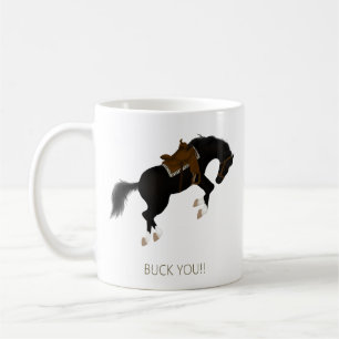 Buck You! Funny Black Horse Coffee Mug