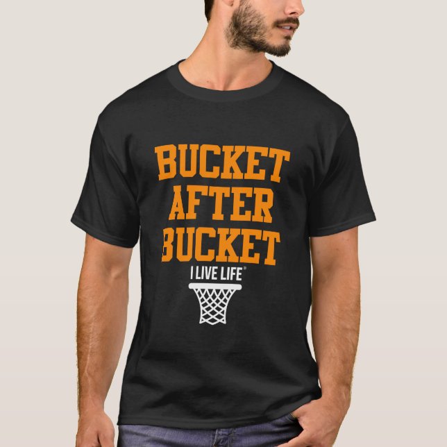 Bucket After Bucket Basketball Shirt (Front)