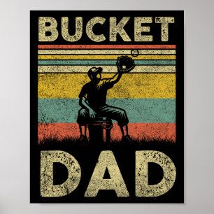Bucket Dad Softball Dad Baseball Funny Coach Fathe Poster
