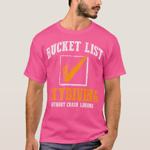 Bucket List Check Sky Diving T-Shirt