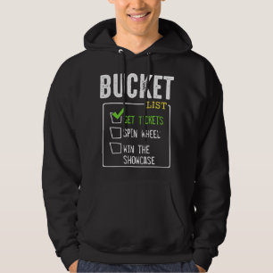 Bucket List Get Tickets Win Game Show Lucky Contes Hoodie