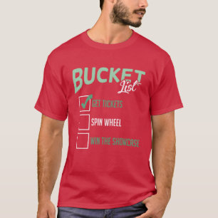 Bucket List Getickets Spin Wheel Win Game Show fun T-Shirt