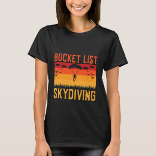 Bucket List Skydiving Parachute Jumper Retro Sunse T-Shirt