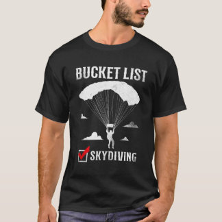 Bucket List Skydiving T-Shirt