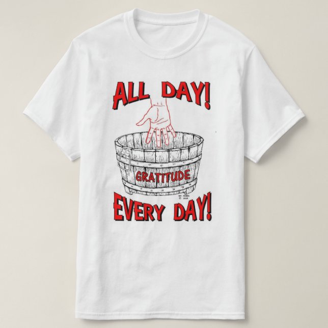 BUCKET of GRATITUDE T-Shirt (Design Front)