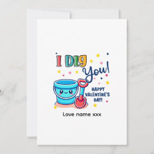 Bucket & Spade Gift idea “I Dig You” Valentine Inv Invitation